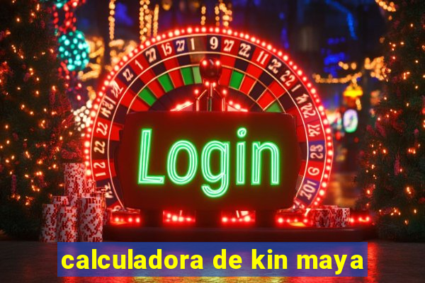 calculadora de kin maya